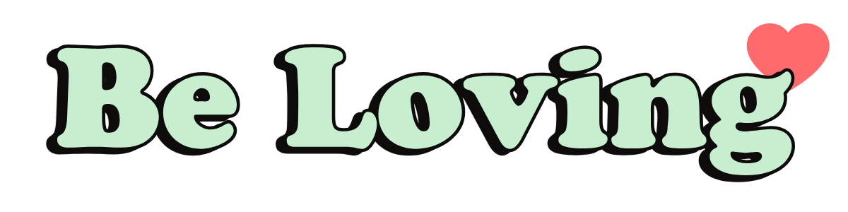Be Loving
